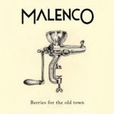 Malenco - Berries for the Old Town '2019