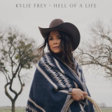 Kylie Frey - Hell Of A Life '2023