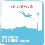 Rational Youth - City Of Night '1982