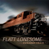 Flatt Lonesome - Runaway Train '2015