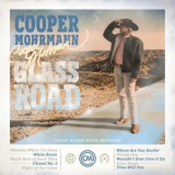 Cooper Mohrmann - Glass Road '2023