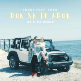 Doddy & Lora & Dj X-KZ - Dor sa te ador (feat. Lora & Dj X-KZ) '2022