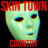 Skin Town - Country '2018