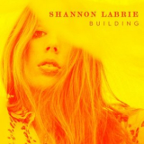 Shannon Labrie - Building '2020