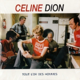 Celine Dion - Tout L'Or Des Hommes '2003