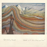 Grizzly Goat - What Will the Harvest Be? '2024