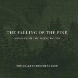 The Mallett Brothers Band - The Falling of the Pine '2017