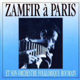 Zamfir Et Son Orchestre Folklorique Roumain - Zamfir A Paris '1987