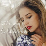 Sima Martausova - Len Tak Sa Stisim '2019