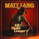 Matt Lang - All Night Longer '2024