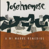 Jose Menese - A Mi Madre Remedios '1997