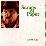 Eric Bogle - Scraps Of Paper '1983