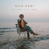 Ella Nadi - Nel bene e nel mare '2023