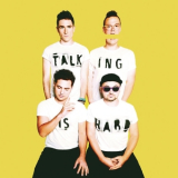 WALK THE MOON - TALKING IS HARD '2015