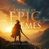 London Music Works - The Best of Epic Themes '2025
