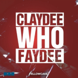 Claydee & Faydee - Who '2024
