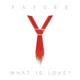 Faydee - What Is Love? '2017