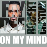 Faydee & Robert Cristian - On My Mind '2023