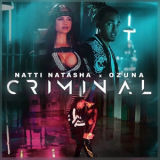 Natti Natasha & Ozuna - Criminal '2017