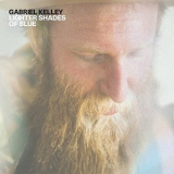 Gabriel Kelley - Lighter Shades Of Blue '2015