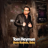 Tom Heyman - Show Business, Baby '2017