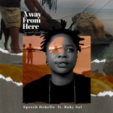 Speech Debelle & Baby Sol - Away From Here '2022