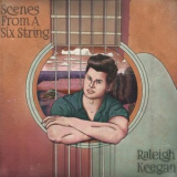 Raleigh Keegan - Scenes From A Six String '2023