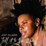 Joy Clark - Tell it to the Wind '2024