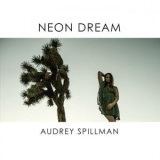 Audrey Spillman - Neon Dream '2021