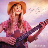 Izzy Burns - You Cant Stop Me Now '2019