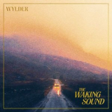 Wylder - The Waking Sound '2022