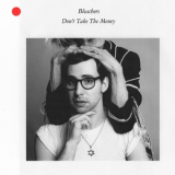 Bleachers - Don't Take The Money '2017