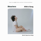 Bleachers - Alfie's Song (Not So Typical Love Song) '2018