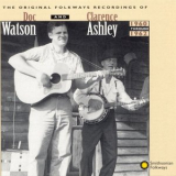 Clarence Ashley - The Original Folkways Recordings of Doc Watson and Clarence Ashley 1960-1962 '1994