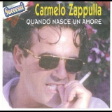 Carmelo Zappulla - Quando Nasce Un Amore '2001