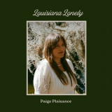 Paige Plaisance - Louisiana Lonely '2024