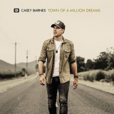 Casey Barnes - Town of a Million Dreams '2020