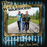 The Wilkinsons - Greatest Hits ... And Then Some '2009