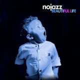 NoJazz - Beautiful Life '2019