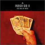 Indigo Kid - II: Fist Full Of Notes '2015