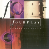 Fourplay - Between The Sheets '1993