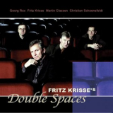 Fritz Krisse Quartet - Double Spaces '2005