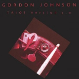 Gordon Johnson - Trios Version 3.0 '2004