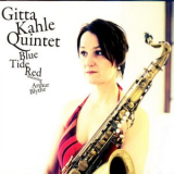Gitta Kahle Quintet - Blue Tide Red '2006