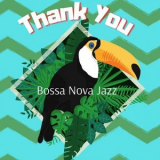 Bossa Nova Jazz - Thank You (Bossa Nova Jazz) '2021