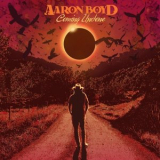 Aaron Boyd - Coming Undone '2023