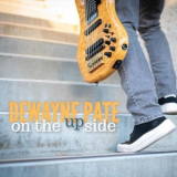 Dewayne Pate - On the Upside '2023