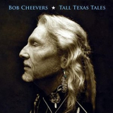 Bob Cheevers - Tall Texas Tales '2009