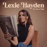Lexie Hayden - You Heard Right '2020