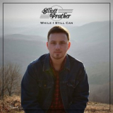 Elliott Prather - While I Still Can '2020